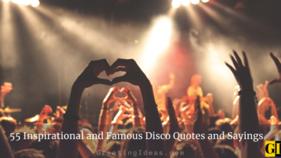55 Inspirational and Famous Disco Quotes and Sayings
