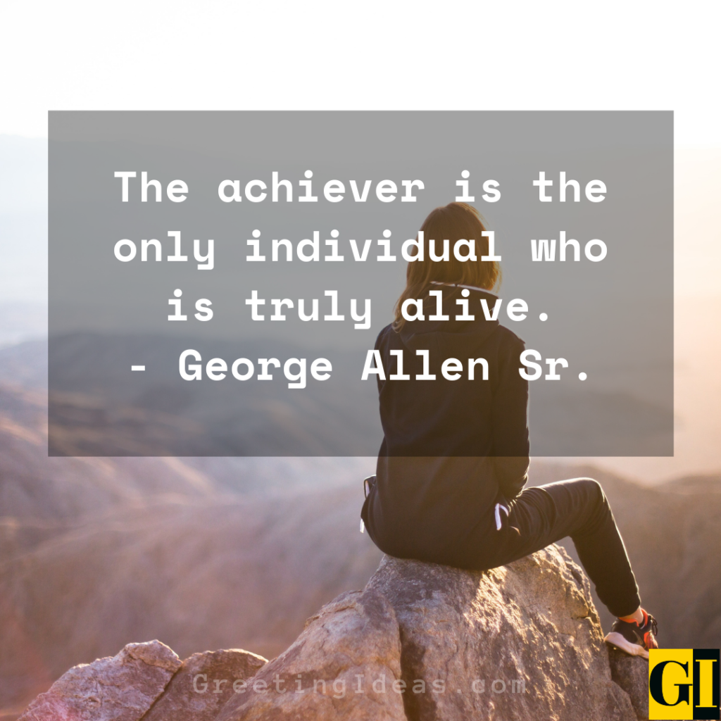 30 Top Achiever Quotes And Sayings On Dreams And Goals