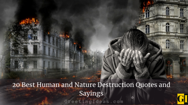 20 Best Human and Nature Destruction Quotes and Sayings