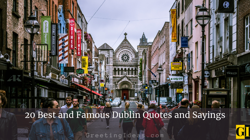 20 Best and Famous Dublin Quotes and Sayings