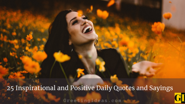 25 Inspirational and Positive Daily Quotes and Sayings