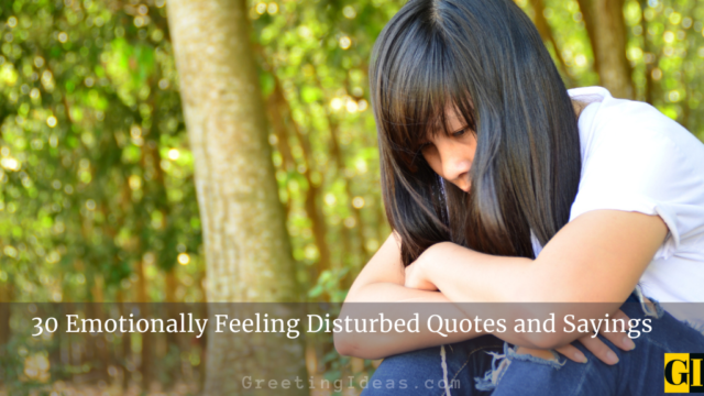 30 Emotionally Feeling Disturbed Quotes and Sayings