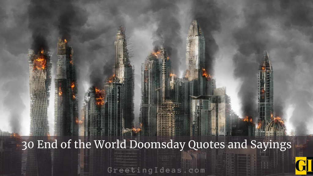 30 End of the World Doomsday Quotes and Sayings