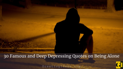 30 Famous and Deep Depressing Quotes on Being Alone