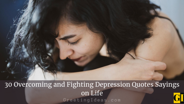 30 Overcoming and Fighting Depression Quotes Sayings on Life