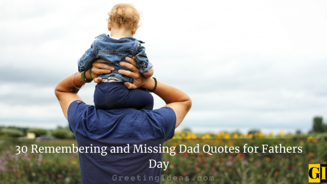 30 Remembering and Missing Dad Quotes for Fathers Day