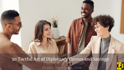 30 Tactful Art of Diplomacy Quotes and Sayings