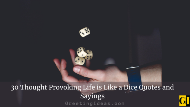 30 Thought Provoking Life is Like a Dice Quotes and Sayings