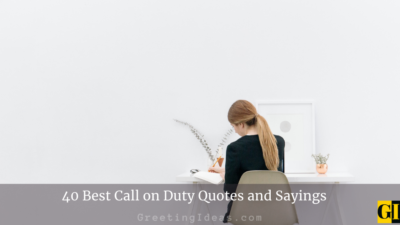 40 Famous Call on Duty Quotes and Sayings