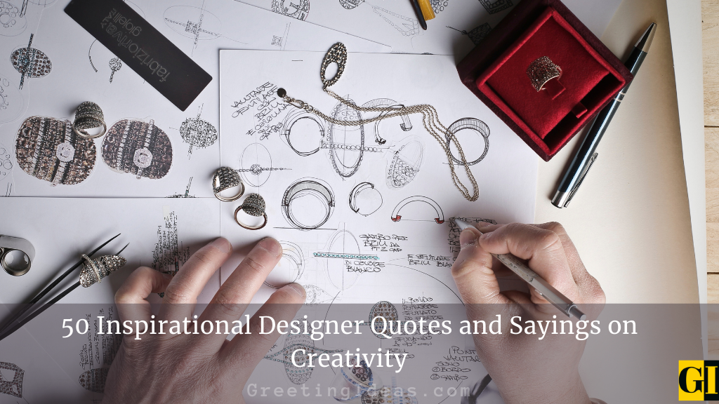 50 Inspirational Designer Quotes and Sayings on Creativity