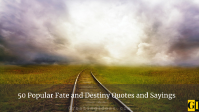 50 Popular Fate and Destiny Quotes and Sayings