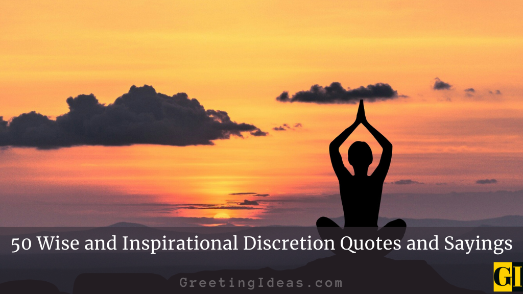 50 Wise and Inspirational Discretion Quotes and Sayings