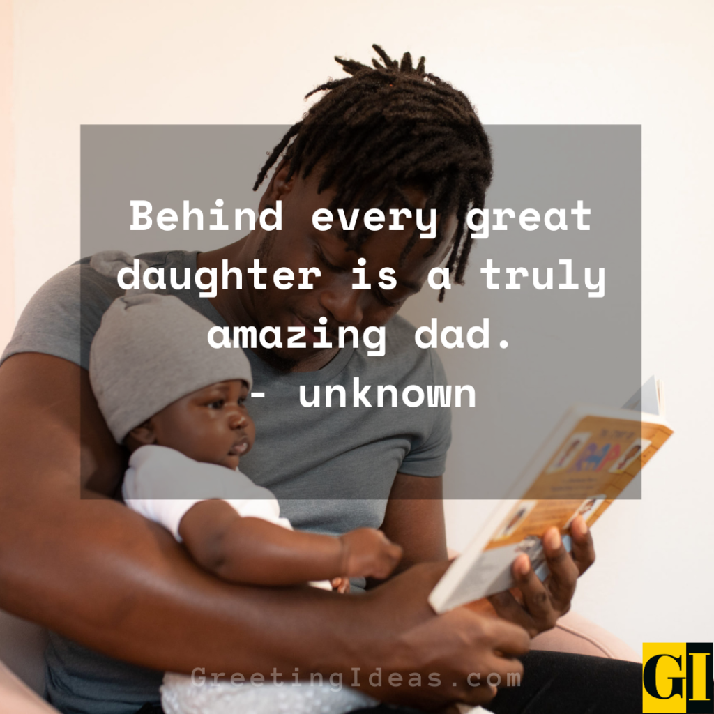 30 Famous Bonding Dad and Daughter Quotes and Sayings