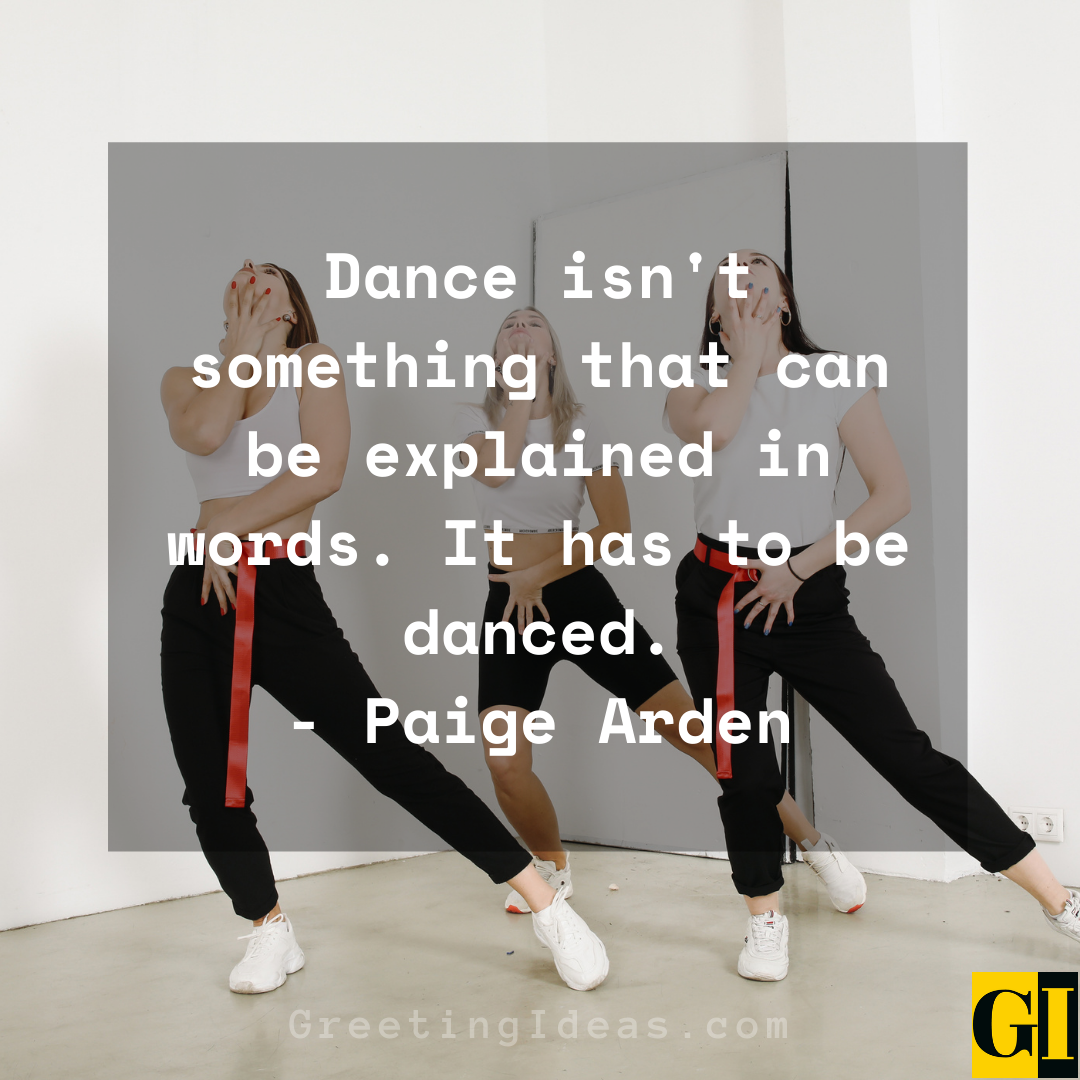 Hip Hop Dance Quotes 85 Inspiring Keep Dancing Quotes Sayings For Dance Lovers
