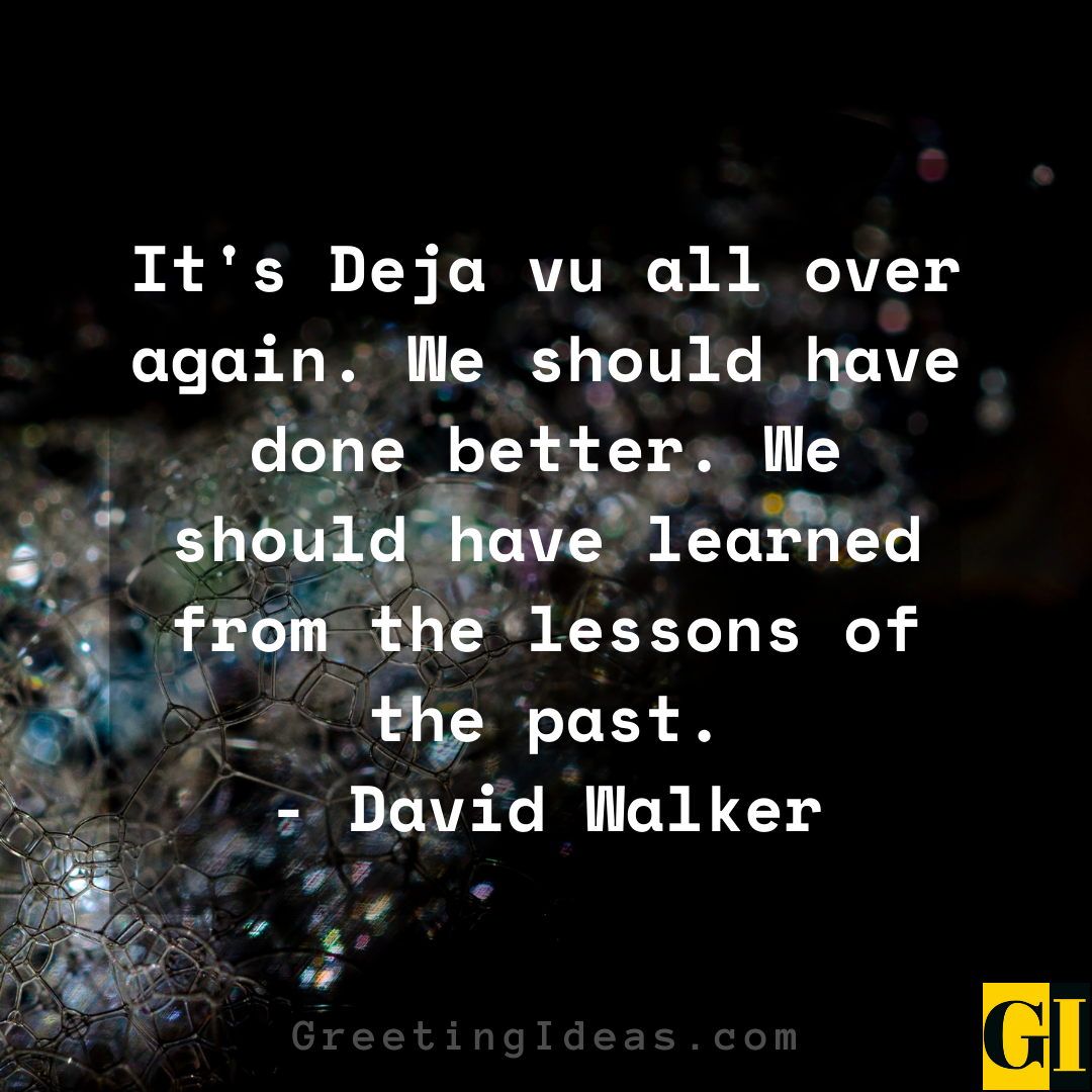 Deja Vu Quotes Greeting Ideas 4