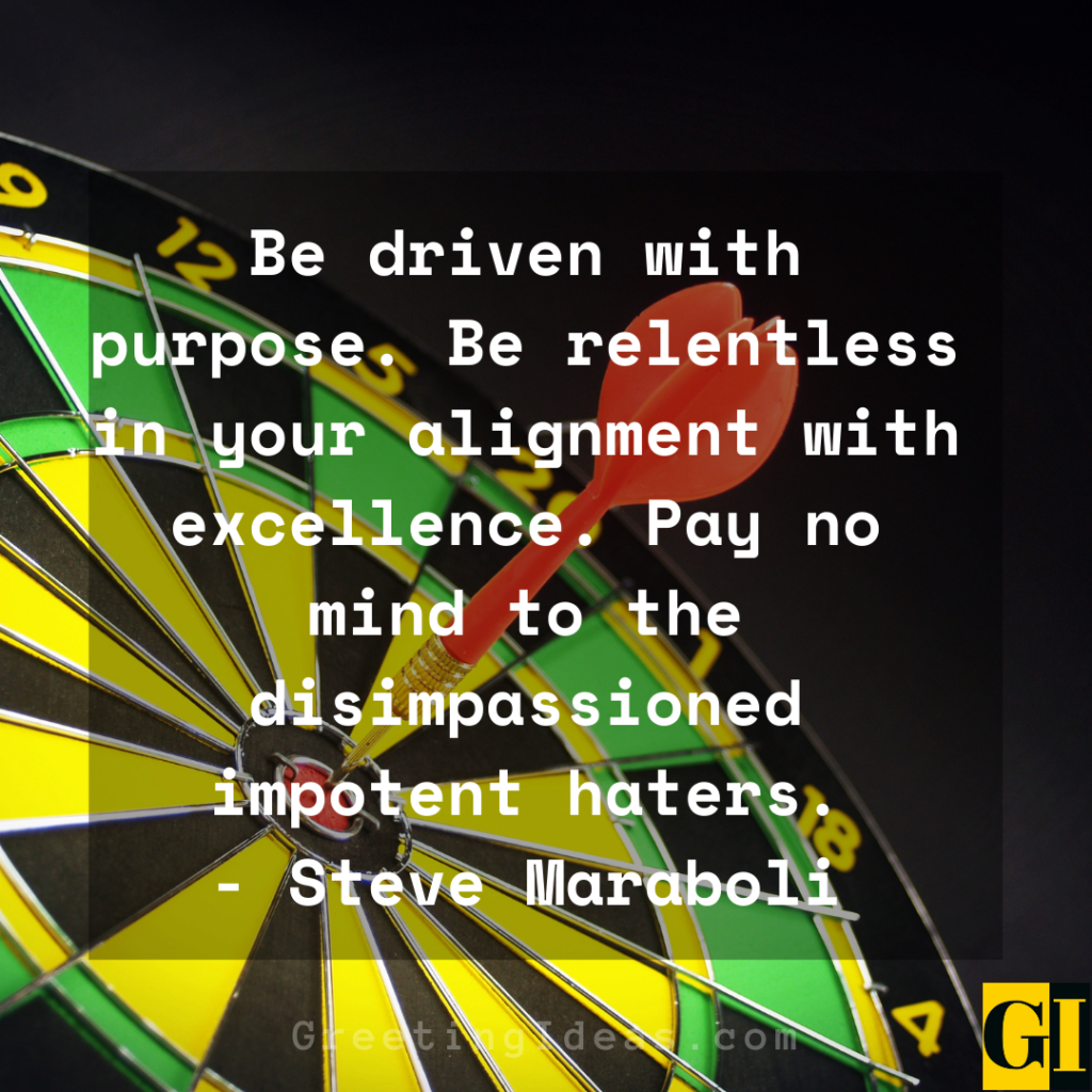 35 Goal, Purpose and Passion Driven Quotes and Sayings