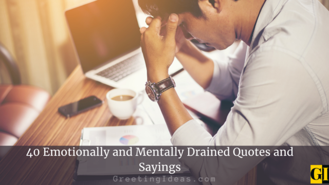 40 Emotionally and Mentally Drained Quotes and Sayings