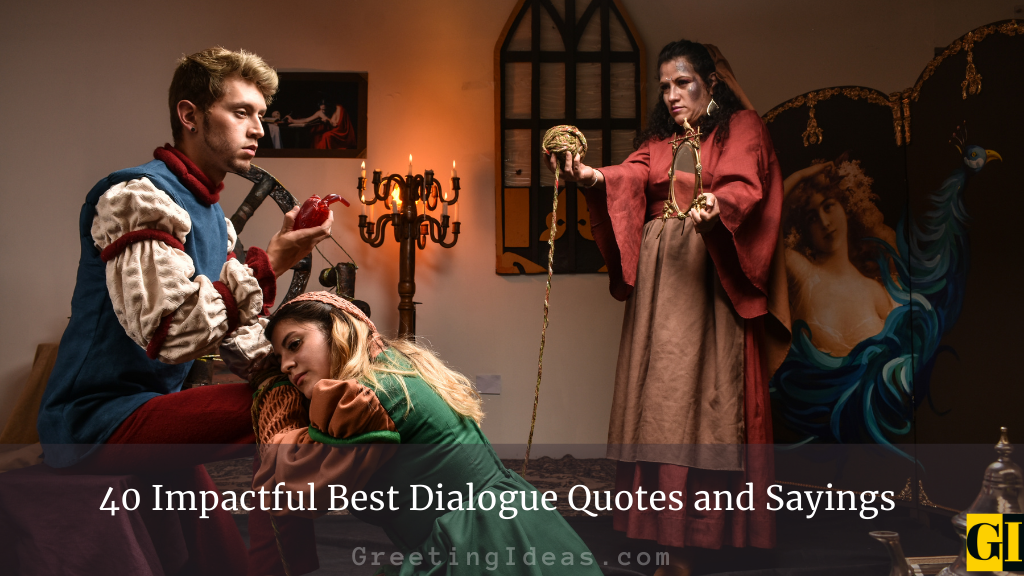 40 Impactful Best Dialogue Quotes and Sayings