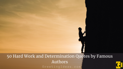 50 Hard Work and Determination Quotes by Famous Authors