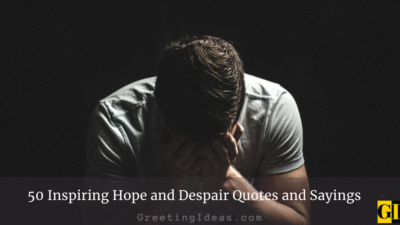50 Inspiring Hope and Despair Quotes and Sayings