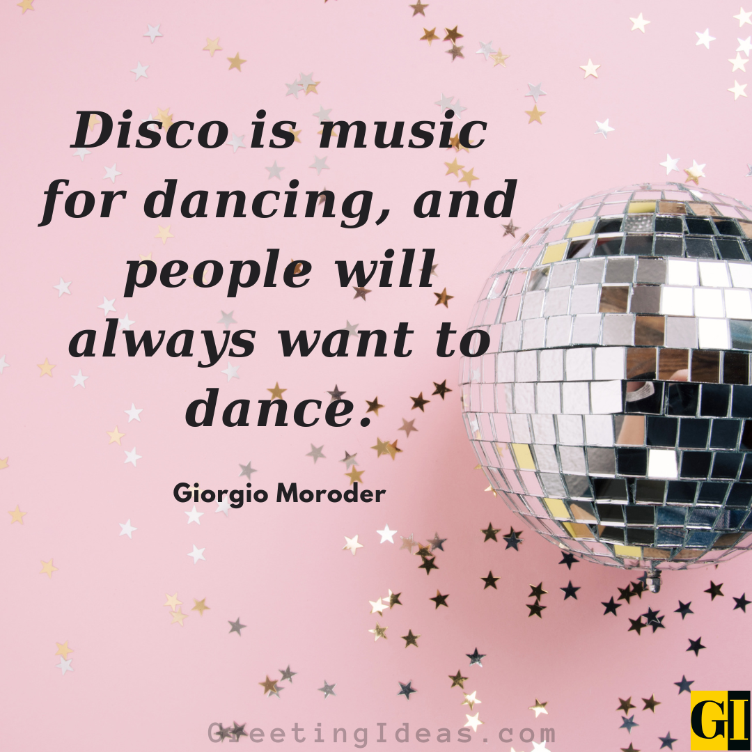 55 Inspirational and Famous Disco Quotes and Sayings