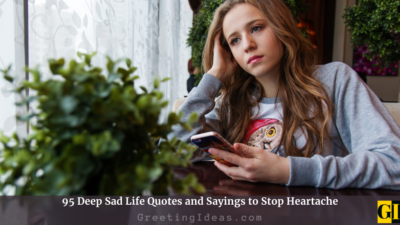 95 Deep Sad Life Quotes and Sayings to Stop Heartache