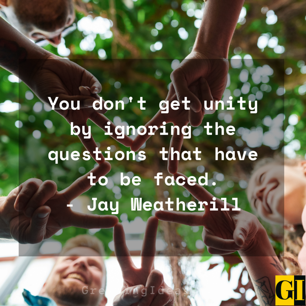65 Inspiring Unity Quotes Sayings for Family and Community