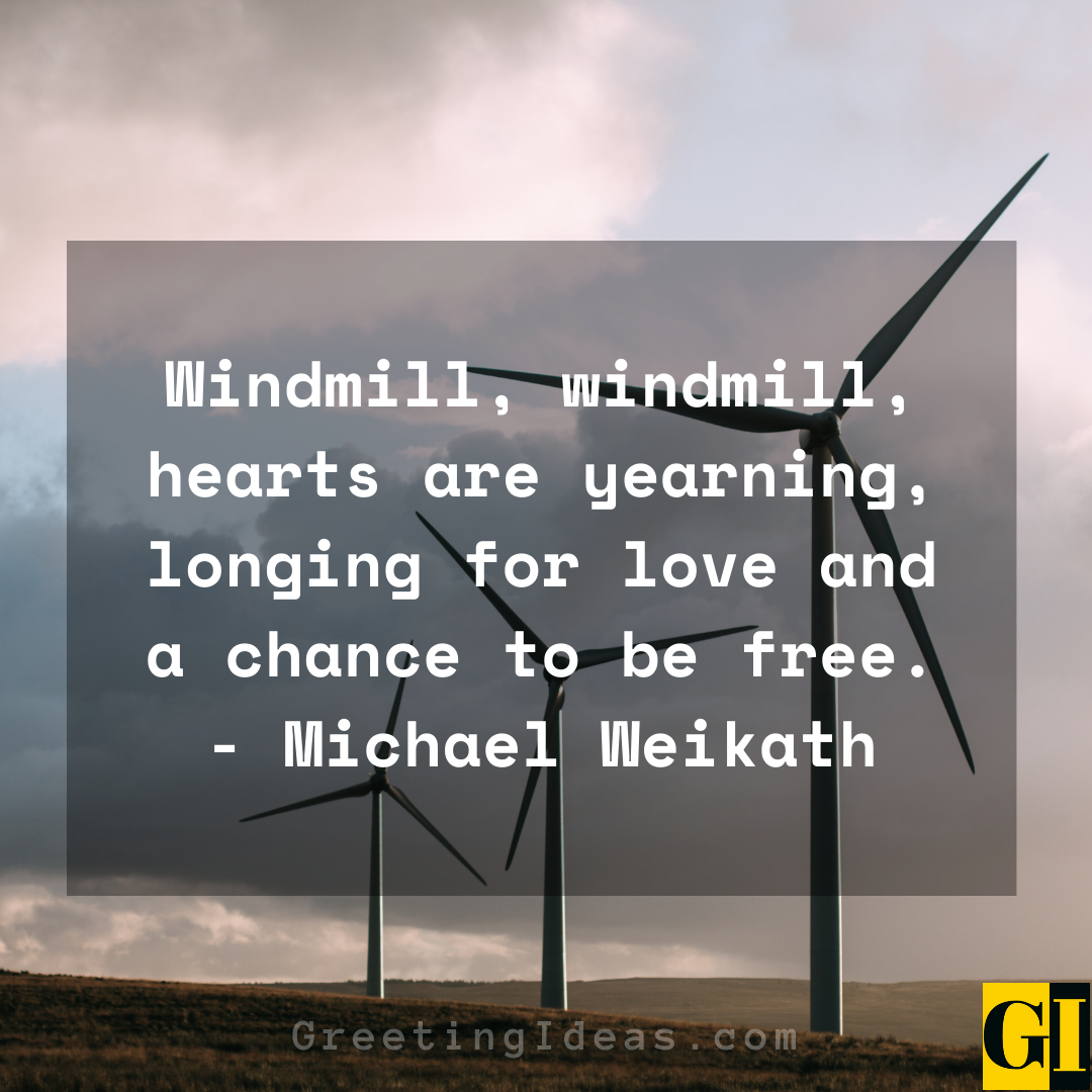 50 Best Windmill Quotes and Sayings on Living Free