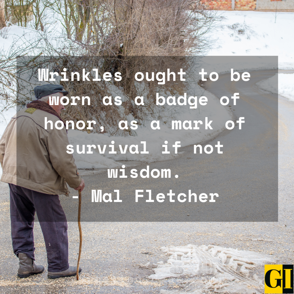 30 Best and Famous Wrinkles Quotes and Sayings