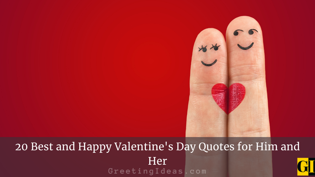 20 Best and Happy Valentines Day Quotes for Him and Her