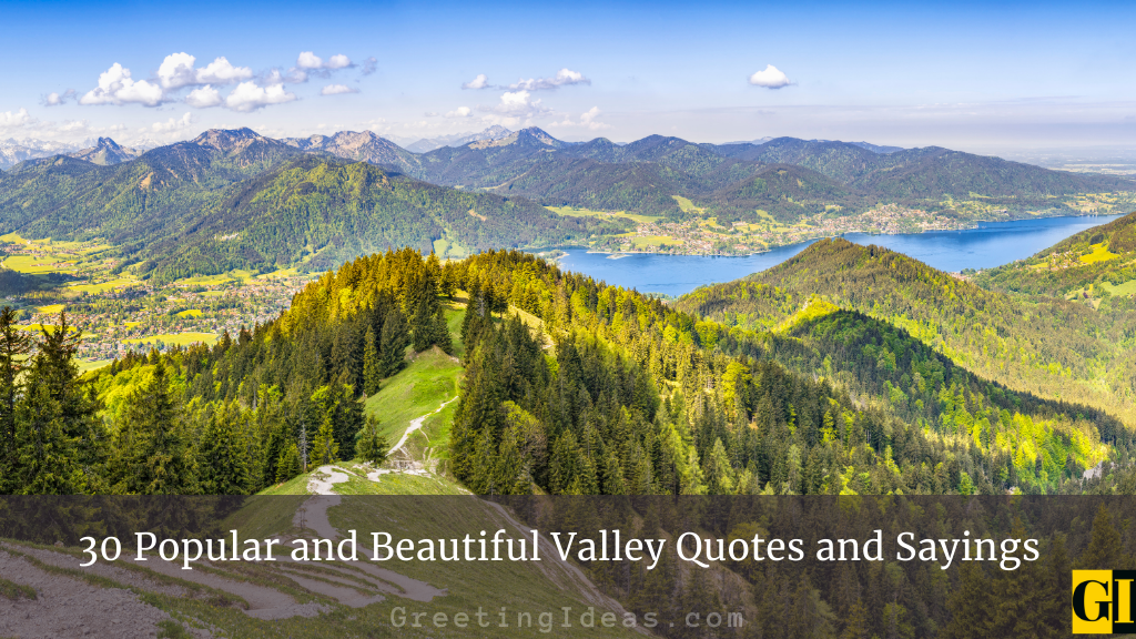 30 Popular and Beautiful Valley Quotes and Sayings
