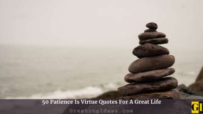 50 Patience Is Virtue Quotes For A Great Life