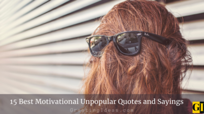 15 Best Motivational Unpopular Quotes and Sayings