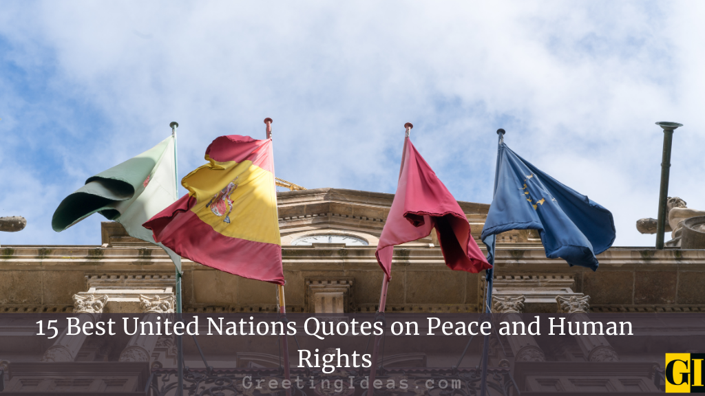 15 Best United Nations Quotes on Peace and Human Rights