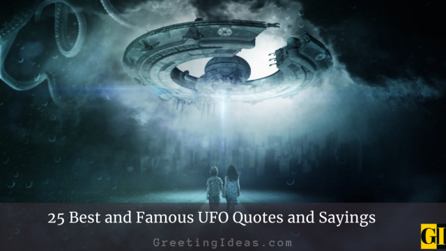 25 Best and Famous UFO Quotes and Sayings