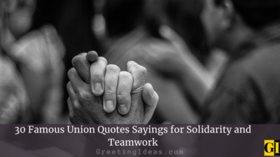 30 Famous Union Quotes Sayings for Solidarity and Teamwork
