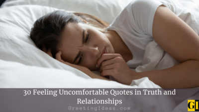 30 Feeling Uncomfortable Quotes in Truth and Relationships
