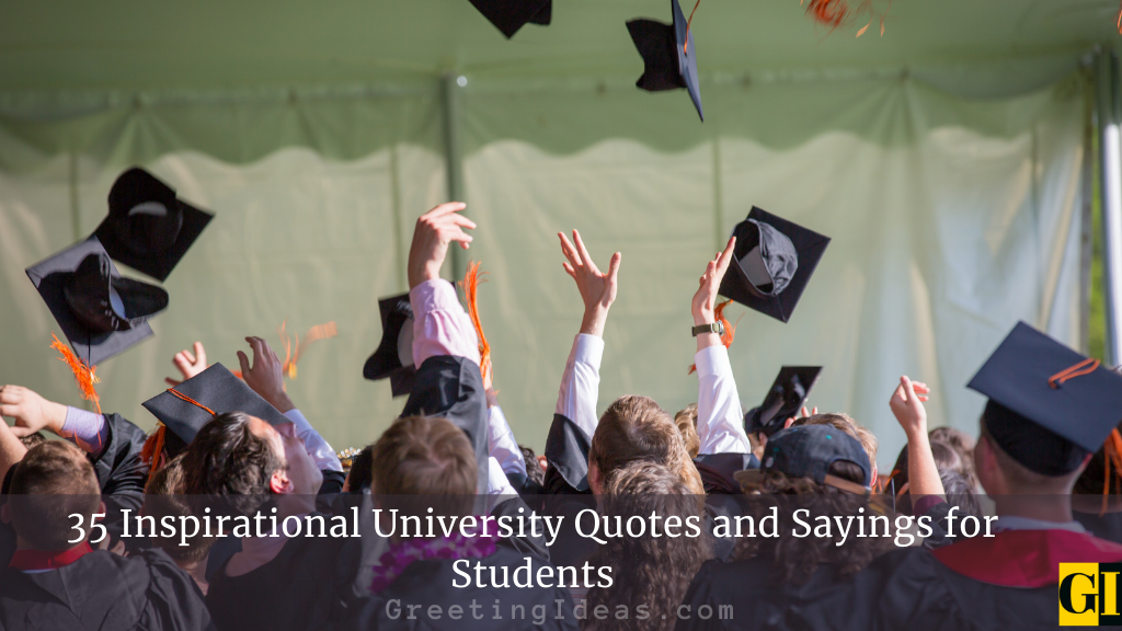 35 Inspirational University Quotes and Sayings for Students