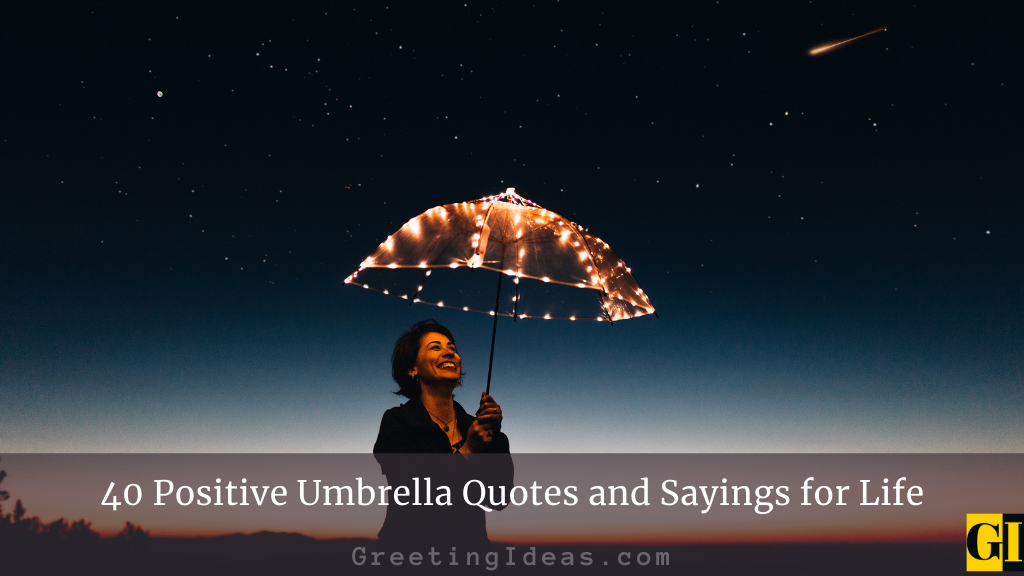 40 Positive Umbrella Quotes and Sayings for Life