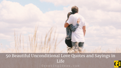 50 Beautiful Unconditional Love Quotes and Sayings in Life