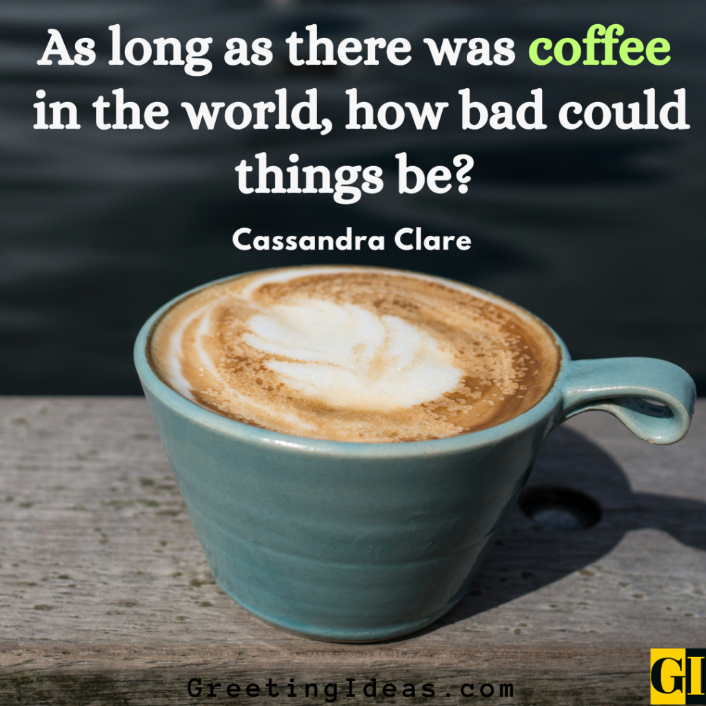 Caffeine Quotes Images Greeting Ideas 2