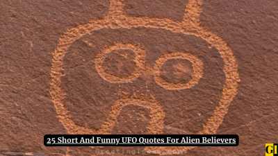 25 Short And Funny UFO Quotes For Alien Believers