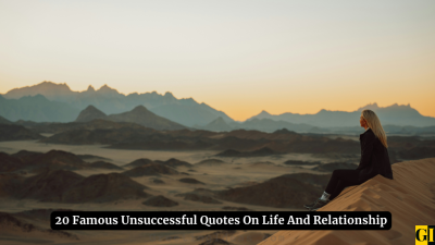 20 Famous Unsuccessful Quotes On Life And Relationship