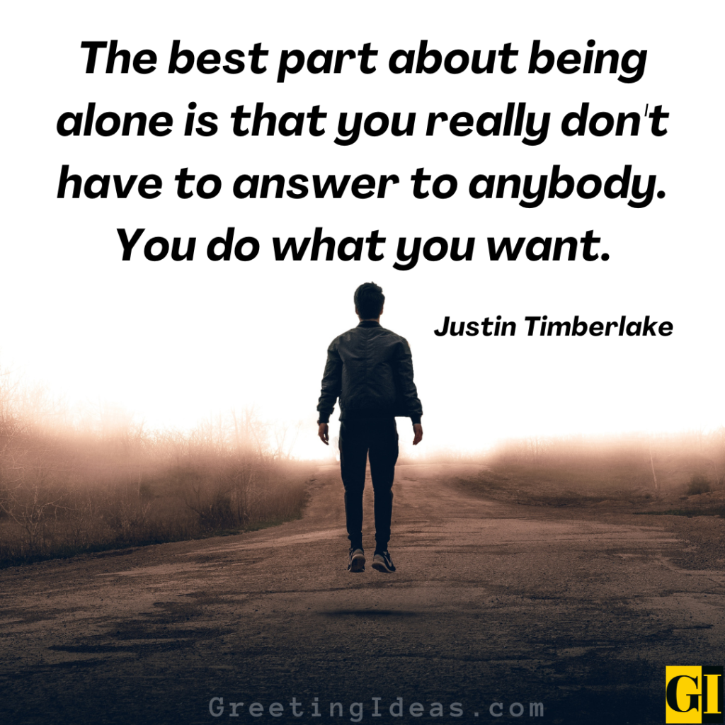 90 Inspiring I Like Being Alone Quotes And Sayings