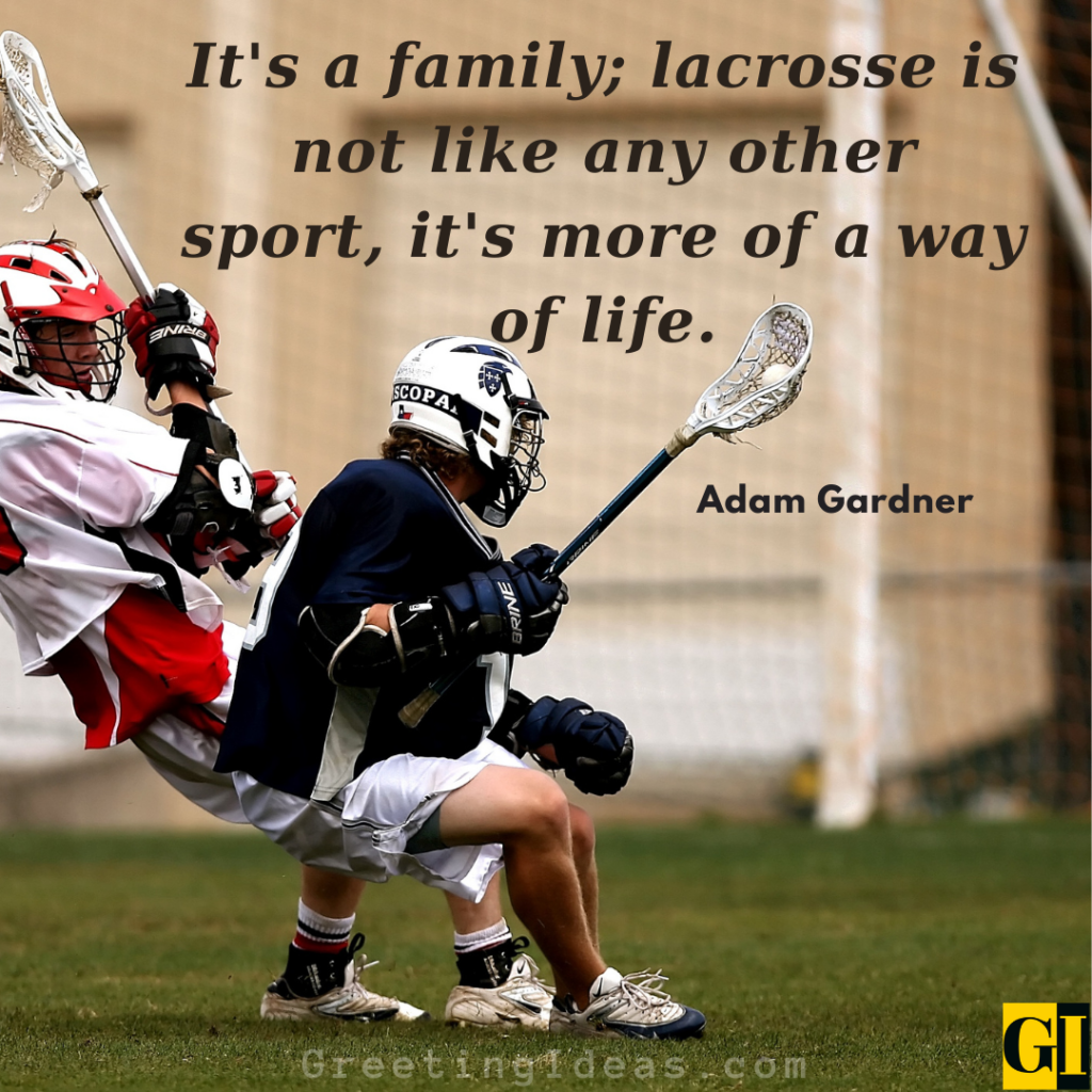 30 Inspiring Lacrosse Quotes Sayings For Game Day