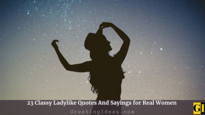 23 Strong Ladylike Quotes And Sayings For Real Women