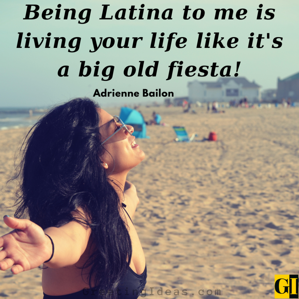 Strong And Proud Latina Quotes On Hispanic Heritage