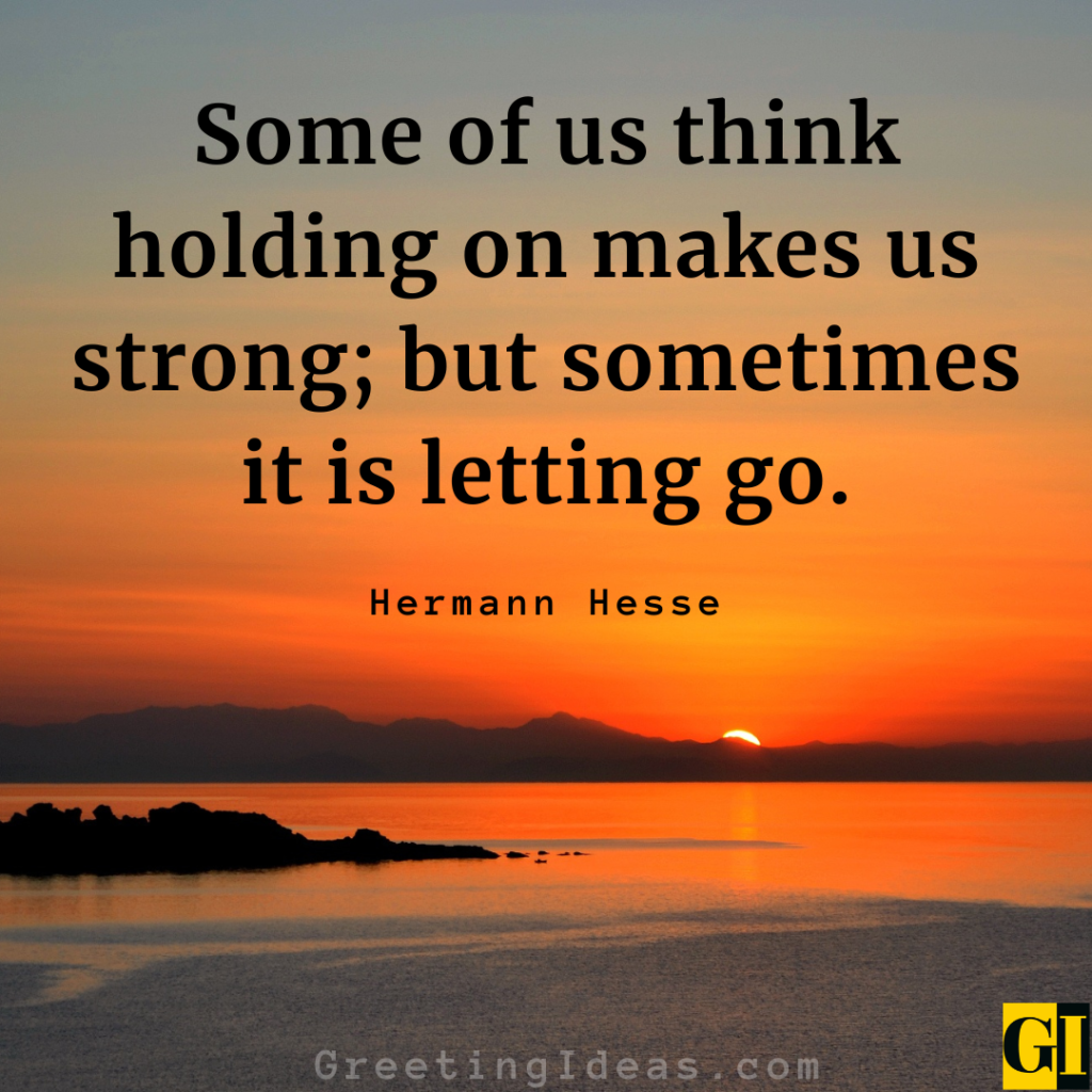 65 Great Letting Go Quotes And Moving On In Relationships