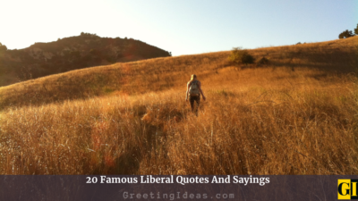 29 Famous Liberal Quotes And Sayings