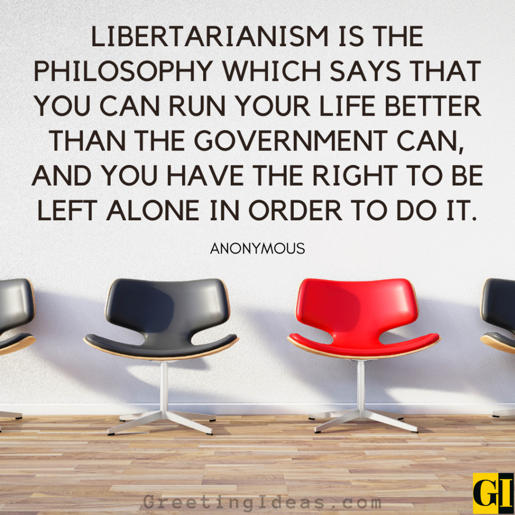 40 Famous Libertarian Quotes Sayings For The Liberals